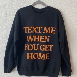 Lonely Ghost Text Me When You Get Home Crewneck (New!)